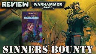 WARHAMMER 40K REVIEW: SINNERS BOUNTY BY JOSH REYNOLDS (KAL JERICHO)