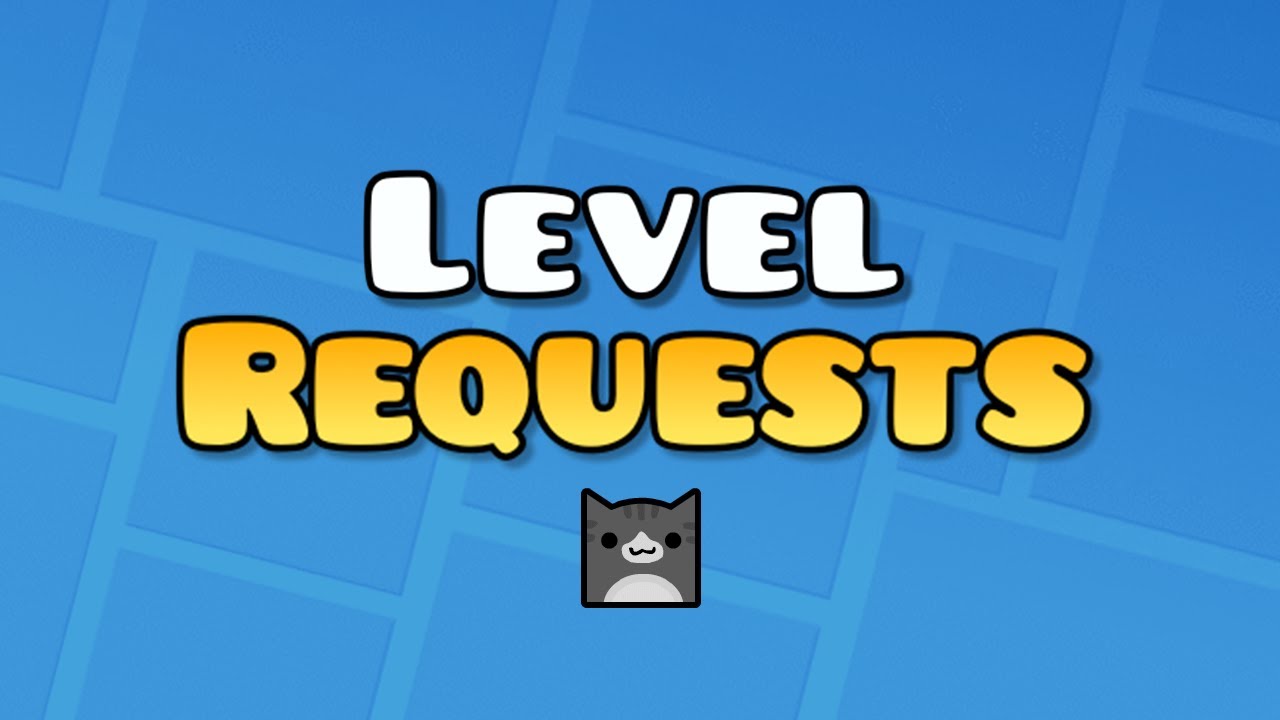 Level Requests Youtube
