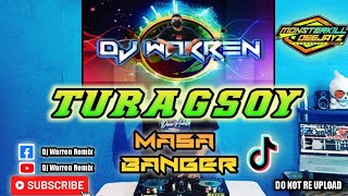Turagsoy - Masa Banger (DjWarren Remix)