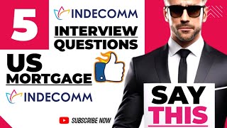 Top 5 Indecomm semi voice (US MORTGAGE) interview questions with answers