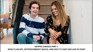 Crypto Curious Part 1: What Is an NFT, Cryptocurrency Basics, and Why It’s Not Too Late to Start