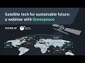 Webinar: Space Tech And Sustainability With Greenpeace and EOSDA