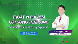 Thoát vị đĩa đệm cột sống thắt lưng - chẩn đoán sớm, điều trị hiệu quả | Toàn cảnh 24h