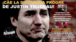 ¡SE PRECIPITA EL VUELCO IMPARABLE EN EL MUNDO: CAE LA DICTADURA WOKE DE TRUDEAU!