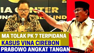 MA TOLAK PK 7 TERPIDANA KASUS VINA CIREBON PRABOWO ANGKAT TANGAN ? - DAGELAN POLITIK -  KDM BERSUARA