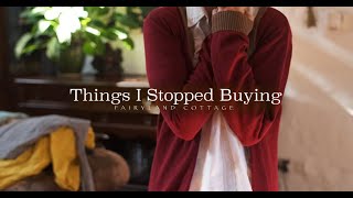 Things I Stopped Buying - Low Waste + Saving Money