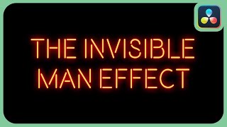 The Invisible Man Effect | DaVinci Resolve 18 | Studio