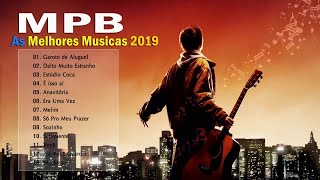 Top 100 Músicas Mais Tocadas MPB 2019 - MPB só as melhores 2019