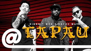 Ringgit Mob - Tapau feat. Havoc Mathan | PLSTC.CO 2019