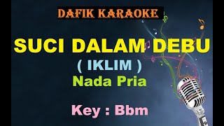 Suci Dalam Debu (Karaoke) IKLIM nada Pria / Cowok / Male Key Bbm