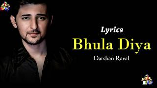 Bhula Diya (Lyrics) - Darshan Raval | Latest Hindi Song | Indie Music Label