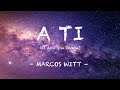 A Ti - Marcos Witt