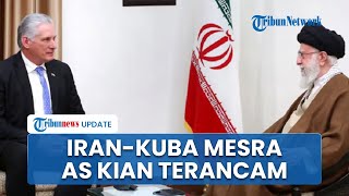 Alami Krisis, Iran Kini Perkuat Aliansi dengan Kuba yang Rudalnya 1 Menit Bisa Capai AS