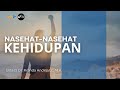 NASEHAT-NASEHAT KEHIDUPAN _ Ustadz Dr. Firanda Andirja, Lc., M.A hafidzahullah