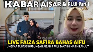 Live Faiza safira Ungkap kabar terbaru Aisar dan fuji saat ini Masih lanjut disetujui Keluarga fuji