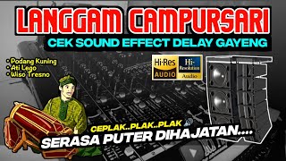 LANGGAM CAMPURSARI FULL GLER GAYENG 🎶 PUTER LAGU INI SERASA PUTER SOUND DIHAJATAN 🔊