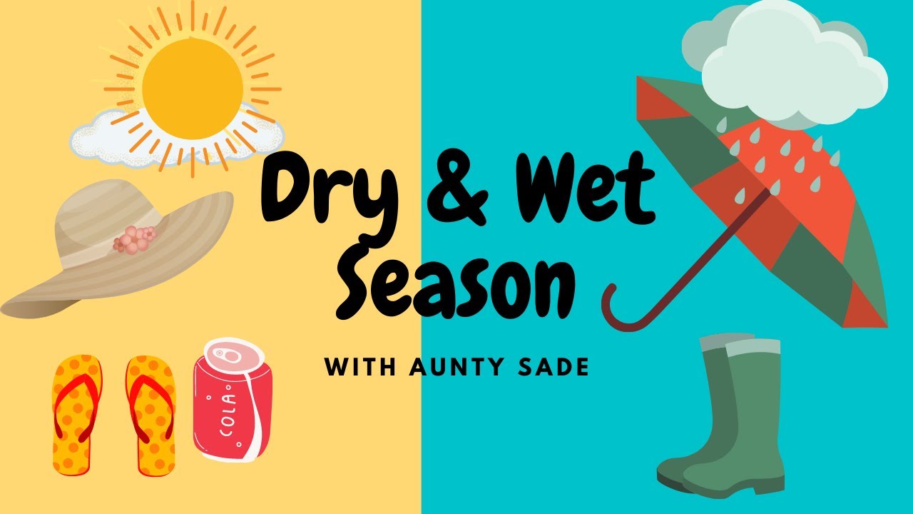 DRY & WET SEASON. Teachable Moments - YouTube