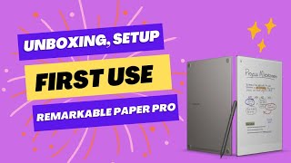 Unboxing Remarkable paper Pro and my first steps with it!