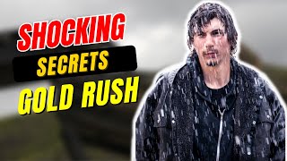 The Shocking Secrets That Have Never Been Revealed Behind "Gold Rush"