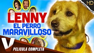 LENNY EL PERRO MARAVILLOSO | HD | PELICULA FAMILIA EN ESPANOL LATINO