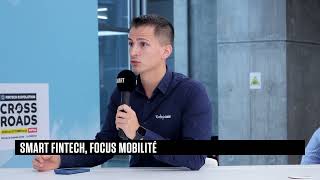 #FFT22 | SMART FINTECH \u0026 MOBILITE | Ghislain Trabichet - ODOPASS | FinTech R:Evolution CROSSROADS