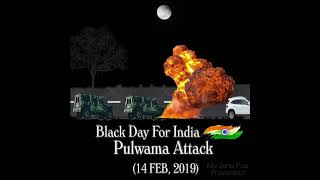 Black Day For India // ଭାରତ ପାଇଁ ଏକ କଳା ଦିନ 14th February 2019😭🖤🇮🇳