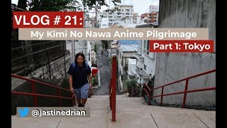 VLOG # 21: My 1st Anime Pilgrimage! (Kimi No Nawa) Part 1 - Tokyo