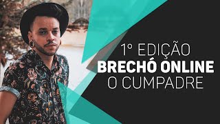 LANÇAMENTO -  1° EDIÇÃO DO BRECHÓ ONLINE - O CUMPADRE