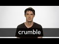 How to pronounce CRUMBLE in British English