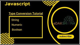 Javascript data Type conversion. Implicit and Explicit conversion. String,Numeric, Bool Conversion.
