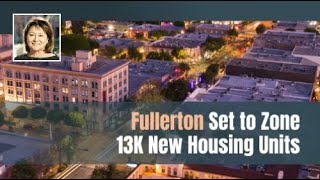 Fullerton Set to Zone 13K New Housing Units