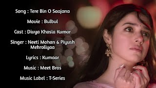 Tere Bin O Saajana Lyrics | Bulbul | Divya Khosla Kumar | Meet Bros |Neeti Mohan|Hindi Sad Song