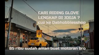 Dabhobbiesshop Yogyakarta -  Riding Apparel - PART 1 - Glove - Motovlog Jogja