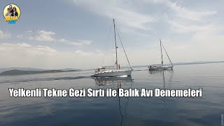 Aradagez 6 - Çeşme Yelkenle Tekne ve Gezi ve Sırtı Denemeleri ile Balık Avı