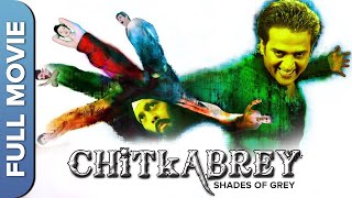 Chitkabrey - Shades of Greay (HD) | Bollywood Hindi Thriller Movie | Ravi Kishan & Rahul Singh