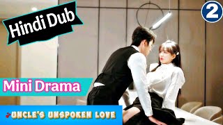 EP-2 [Uncle's Unspoken Love] Uncle's secret love | chinese drama, Hindi Dubbed @Minidramastore