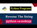Python Program To Reverse The Given String
