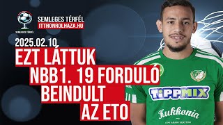 EZT LÁTTUK NBB1. 19 FORDULÓ | BEINDULT AZ ETO