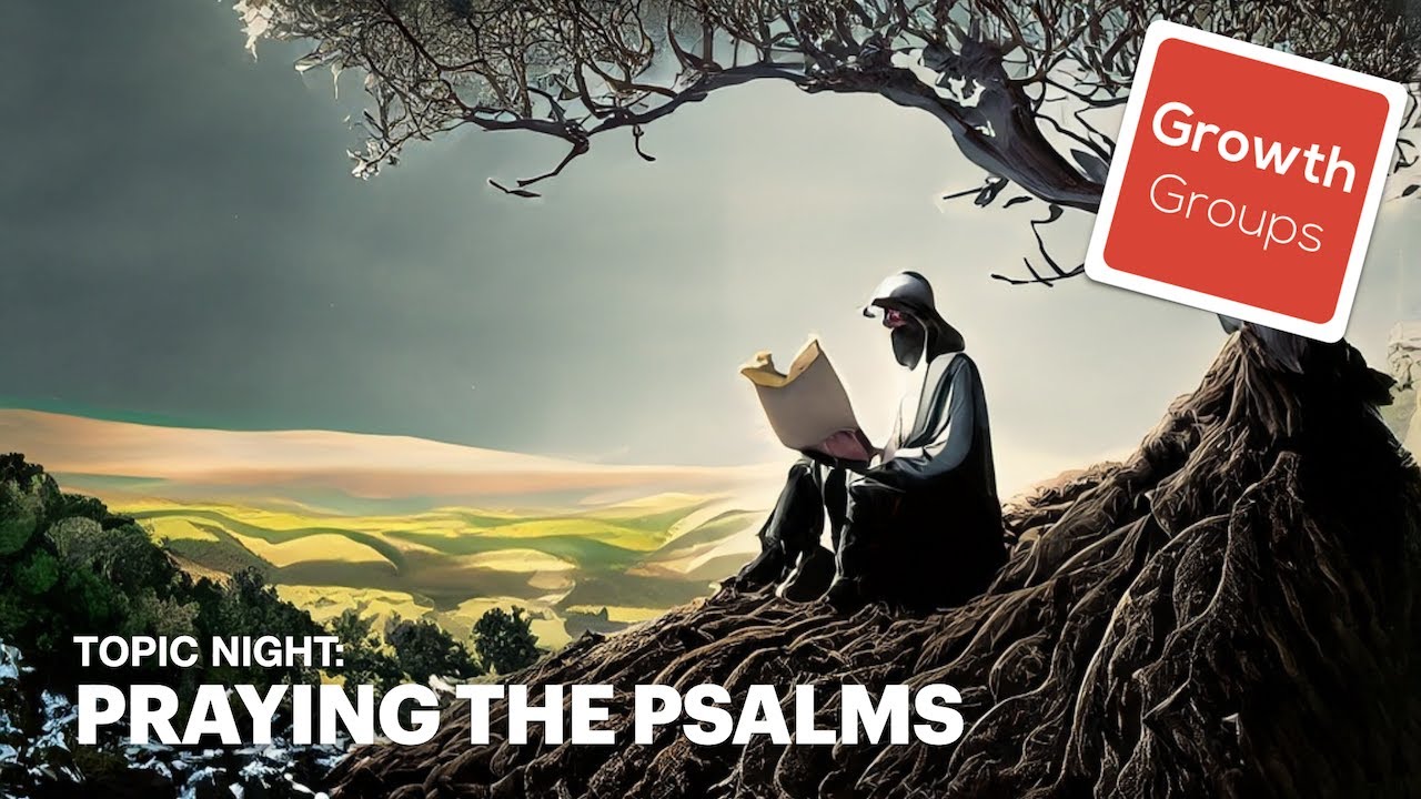 Praying The Psalms Youtube