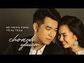 CHO ANH YÊU EM - Hồ Trung Dũng feat. Võ Hạ Trâm [Official Lyrics Video]