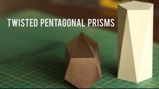 How To Make Twisted Pentagonal Prisms