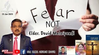 பயப்படாதே | Fear not | Eld. David Malaipandi | Sabbath Service | 25.01.2025