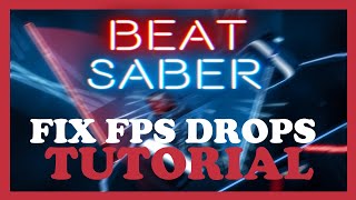 Beat Saber – How to Fix Fps Drops \u0026 Stuttering – Complete Tutorial 2023