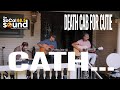 Death Cab For Cutie - Cath… || The SoCal Sound Sessions from No Vacancy, Hollywood