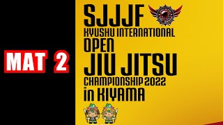 SJJJF  Kyushu International Open Jiu Jitsu Championship 2022 - MAT 2