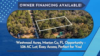 Westwood Acres, Marion Co, FL Opportunity – 1.06 AC Lot, Easy Access, Perfect for You!