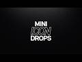 MINI ICON DROPS | 08 Special Editions