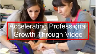 Accelerating Professional Growth Through Video