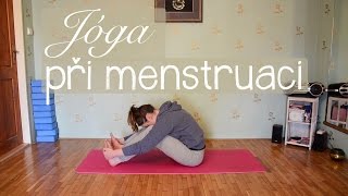 JEMNÁ JÓGA při menstruaci