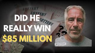 JEFFREY EPSTEIN WON 85 MILLION IN POWERBALL?!